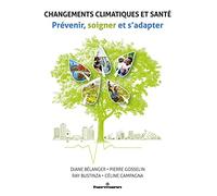 Changements climatiques et santé – Prévenir, soigner et s'adapter