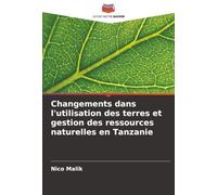 Changements dans l'utilisation des terres et gestion des ressources naturelles en Tanzanie