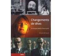 Changements de têtes de Georges Méliès à David Lynch