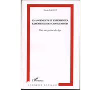 Changements Et Expériences, Expérience Des Changements : Vers Une Gestion Des Âges