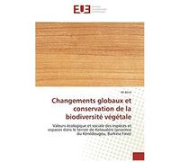 Changements Globaux Et Conservation De La Biodiversité Végétale