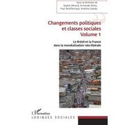 Le Brésil Et La France Dans La Mondialisation Néo-Libérale - Volume 1, Changements Politiques Et Classes Sociales