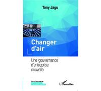 Changer d'air Tony Jagu (Auteur)