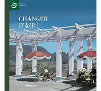 Changer D'Air ! Une histoire photographique des Hauts de la Réunion - Bernard Leveneur - Epsilon Multimedia - relié - Beau livre