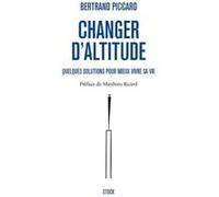 Changer D'altitude - Quelques Solutions Pour Mieux Vivre Sa Vie