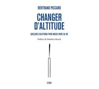 Changer D'altitude - Quelques Solutions Pour Mieux Vivre Sa Vie