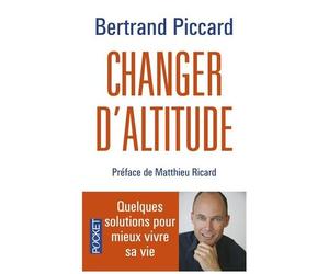 Changer D'altitude - Quelques Solutions Pour Mieux Vivre Sa Vie