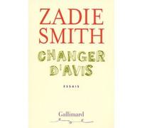 Changer d'avis Zadie Smith (Auteur), Philippe Aronson (Traduction)