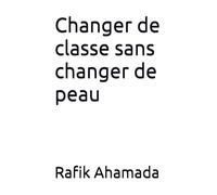 Changer de classe sans changer de peau