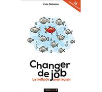 Changer de job - La méthode pour réussir