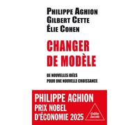 Changer de modèle De nouvelles idées pour une nouvelle croissance - Philippe Aghion - Odile Jacob - Poche - Essai
