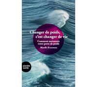 CHANGER DE POIDS, C´EST CHANGER DE VIE