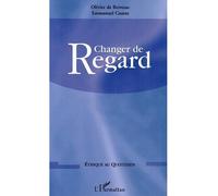 Changer de regard - Fondation Ostad Elahi - L'harmattan - broché - Essai