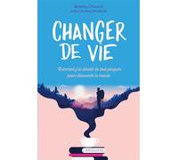 Changer de vie Comment j ai décidé de tout plaquer pour découvrir le monde - Jérémy Chauvin - Larousse - broché - Récit
