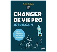 Changer De Vie Pro, Je Suis Cap ! - Bilan De Compétence, Plan D?Action, Reconversion