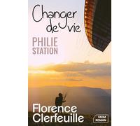 Changer de vie (série Philie Station)