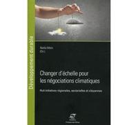 Changer d'échelle pour les négociations climatiques Nadia Maizi (Auteur)