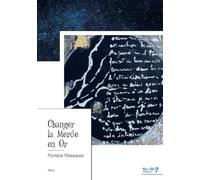 Changer la Merde en Or