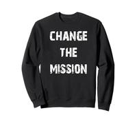 Changer la Mission Sweatshirt