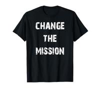 Changer la Mission T-Shirt