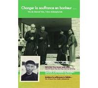 Changer la Souffrance en Bonheur. -Vie de Marcel Van, Frère rédemptoriste