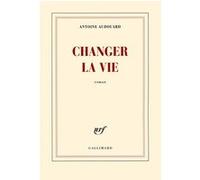 Changer la vie Antoine Audouard (Auteur)