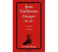 Changer la vie - Jean Guéhenno - Grasset - broché - Livre