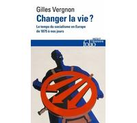 Changer la vie ? Gilles Vergnon (Auteur)