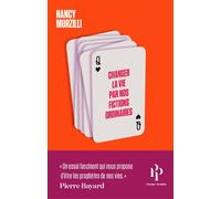Changer la vie par nos fictions ordinaires - Nancy Murzilli - Premier Parallèle - Poche - Guide