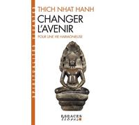 Changer l'avenir (Espaces Libres - Spiritualités Vivantes) Pour une vie harmonieuse - Marianne Coulin - Albin Michel - Poche - Essai