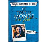 Changer le monde, ça tient qu'à nous... ET TOUT LE MONDE S'EN FOUT