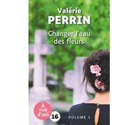 Changer l'eau des fleurs (2 volumes) Grands caractères, édition accessible pour les malvoyants - Valérie Perrin - A Vue D'oeil - Coffret - Roman