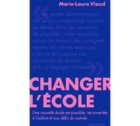 Changer l'école Marie-Laure Viaud (Auteur)