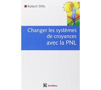 Changer les systèmes de croyance avec la PNL
