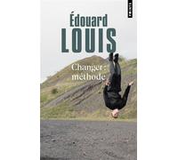Changer : méthode - Édouard Louis - Points - Poche - Roman