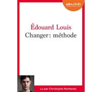 Changer : Méthode Livre audio 1 CD MP3 - Édouard Louis - Audiolib - Texte lu (CD) - Roman CD