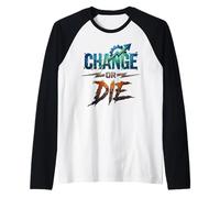 Changer ou Mourir Motivation Design Croissance État d'esprit Pouvoir Manche Raglan