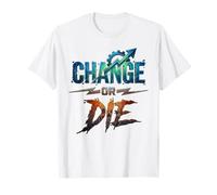 Changer ou Mourir Motivation Design Croissance État d'esprit Pouvoir T-Shirt