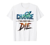 Changer ou Mourir Motivation Design Croissance État d'esprit Pouvoir T-Shirt Graphique avec Valeur