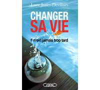 Changer sa vie. Il n'est jamais trop tard