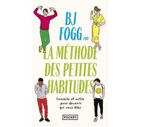 Changer sa vie, la méthode des Petites Habitudes