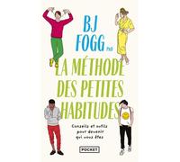 Changer sa vie, la méthode des Petites Habitudes - B. J. Fogg - Pocket - Poche - Guide
