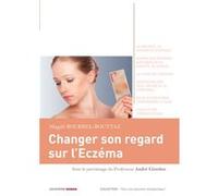 Changer son regard sur l'eczéma M. Bourrel Bouttaz (Auteur)