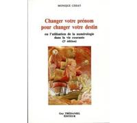 Changer votre prénom pour changer votre destin - Ou l'utilisation de la numérologie dans la vie cour