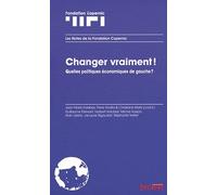 Changer Vraiment ! - Quelles Politiques Économiques De Gauche ?