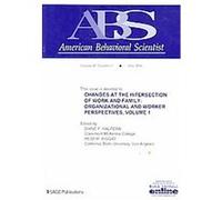 Changes at the Intersection of Work And Family, Topical Issues of American Behavioral Scientist