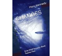 CHANGES: Gray Wolf Security: Book Twenty-Two