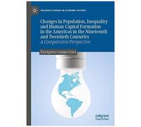 Changes In Population, Inequality And Human Capital Formation In The Americas In The Nineteenth And Twentieth Centuries