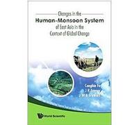 Changes In The Human-Monsoon System Of East Asia In The Context Of Global Change, Monsoon Asia Integrated Regional Study on Global Change, 1