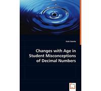 Changes With Age In Student Misconceptions Of Decimal Numbers
